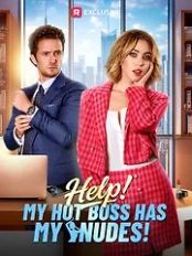 Help! My Hot Boss Has My Nudes!